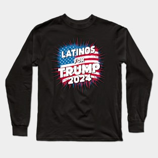 Latinos For Trump Election Usa 2024 Long Sleeve T-Shirt